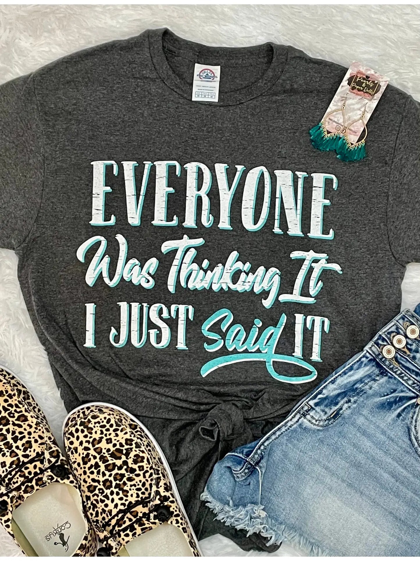 Everyone Was Thinking It Graphic Tee - The Salty Mare