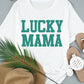 Lucky Mama Tee - The Salty Mare